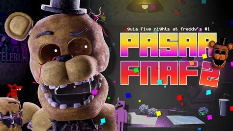 FNAF 2 ES DIFICIL Te Enseño Cómo Vencerlo Fnaf YouTube