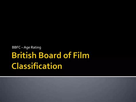 British Board Of Film Classification Ppt