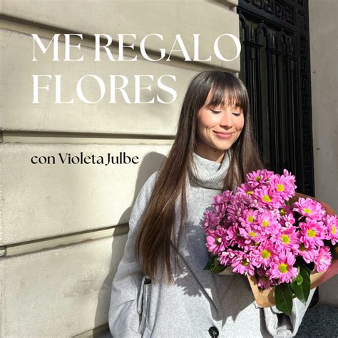 Me Regalo Flores Podcast On Spotify