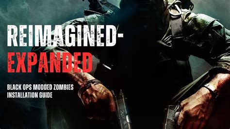 Reimagined Expanded Installation Black Ops Modded Zombies YouTube