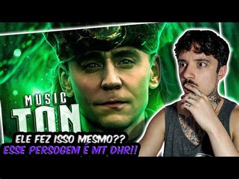 ELE FEZ ISSO REAGINDO ao Glorioso Propósito Loki Parte 2