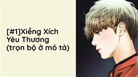 Xiềng Xích Yêu Thương Audio Trọn Bộ - Chương 1 | Ngụy A Ương Đam Mỹ ...