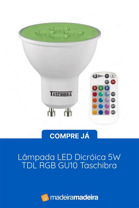 L Mpada Led Dicr Ica W Tdl Rgb Gu Taschibra Rgb Madeiramadeira