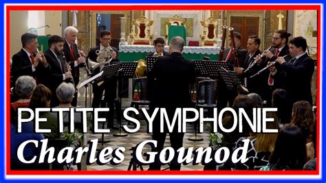 Petite Symphonie Pour Vents By Charles Gounod By The Sinfonica De