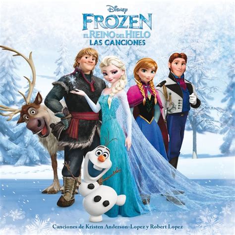 Walt Disney Records Frozen El Reino Del Hielo Las Canciones Lyrics And Tracklist Genius