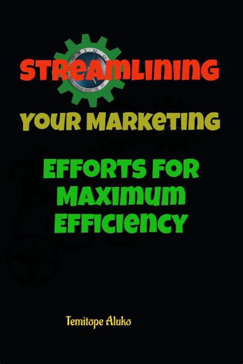 Marketing Automation Streamlining Your Marketing Efforts For Maximum