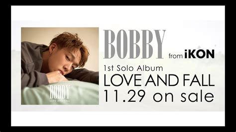 BOBBY From IKON I LOVE YOU Japanese Ver M V YouTube