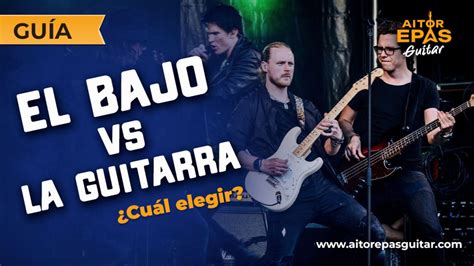 El bajo y la guitarra eléctrica qué es mejor