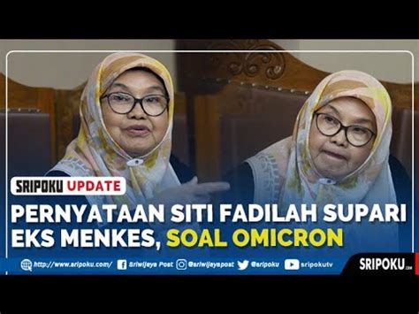 Pernyataan Siti Fadilah Supari Eks Menkes Soal Omicron YouTube