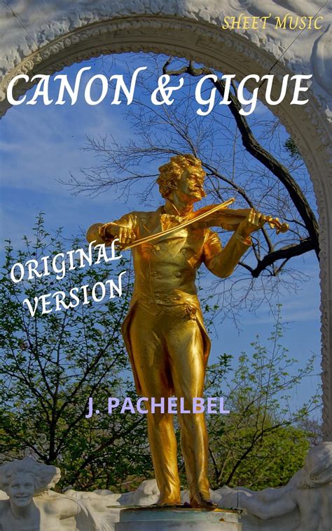 Pachelbel Canon And Gigue In D Major Original By Johann Pachelbel