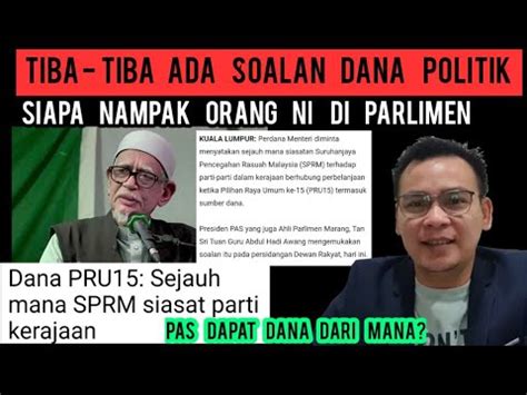 Siapa Nampak Hadi Di Parlimen Tetiba Ada Soalan Dana Pru Sejauh