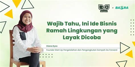 Wajib Tahu Ini Ide Bisnis Ramah Lingkungan Yang Layak Dicoba