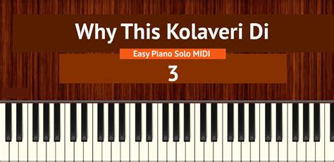 Why This Kolaveri Di Easy Piano Solo MIDI – Bollypiano