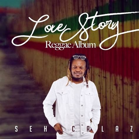 Stream Tawanda Kampira Listen To SEH CALAZ LOVE STORY REGGAE ALBUM