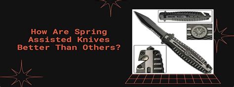 How Are Spring Assisted Knives Better Than Others?