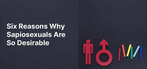 Six Reasons Why Sapiosexuals Are So Desirable United We Care A