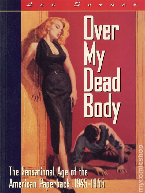 Over My Dead Body Sc 1994 Chronicle Books The Sensational Age Of The