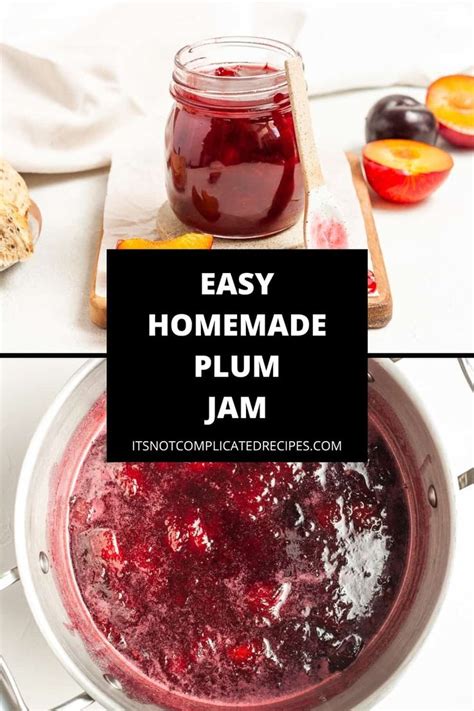 You Will Love This Classic Recipe For Easy Plum Jam Made With Sweet Ripe Juicy Plums At The