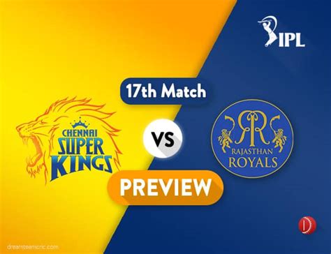 Csk Vs Rr Dream11 Team Prediction Ipl Match 17 Preview