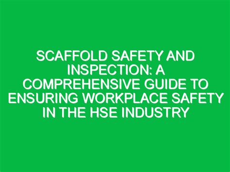 Scaffold Safety And Inspection A Comprehensive Guide To Ensuring