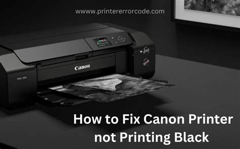 How To Fix Canon Printer Not Printing Black