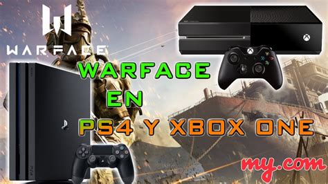 WARFACE En PS4 Y Xbox One YouTube