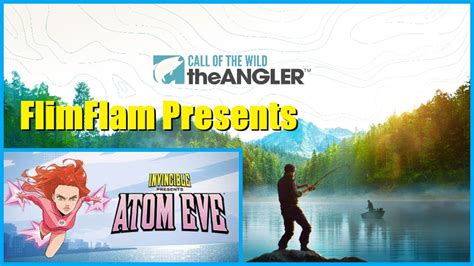 Call Of The Wild The Angler Invincible Presents Atom Eve FREE To