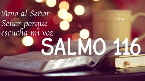 Salmo 116 Hablado Youtube