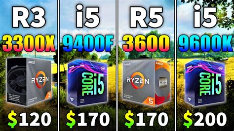 Ryzen 3 3300x Vs Core I5 9400f Vs Ryzen 5 3600 Vs Core I5 9600k Youtube