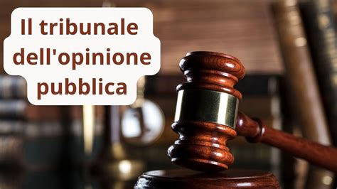 Il Tribunale Dell Opinione Pubblica YouTube