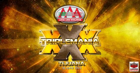 Aaa Triplemania Xxx Tijuana En Vivo Cobertura Y Resultados De Junio