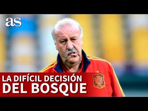 DEL BOSQUE DESVELA al JUGADOR de la Selección que MÁS COSTABA SENTAR en