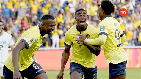 Ecuador Vence A Uruguay 2 1 En El Rodrigo Paz Por Las Eliminatorias Al