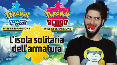 Pokemon Spada E Scudo Le Novit Del Dlc L Isola Solitaria Dell