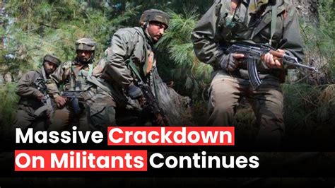 Anantnag Encounter Enters Its Sixth Day A Massive Crackdown On