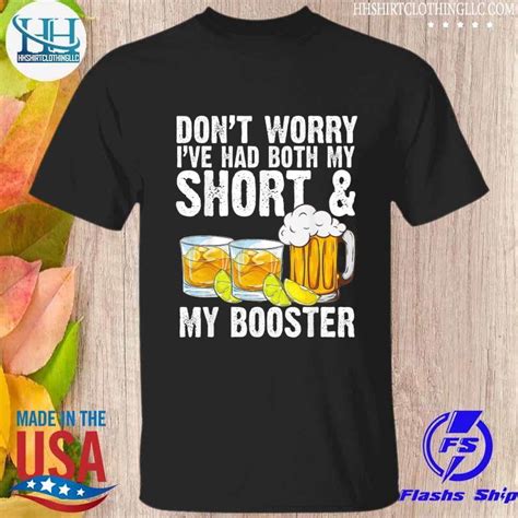 Nosinzrs Dont Worry Ive Had Both My Shots And Booster Shirt Walmart