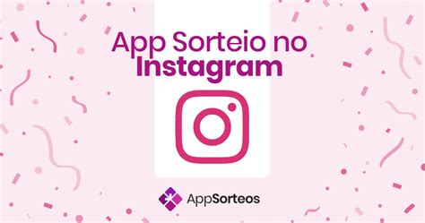 Sorteio Instagram Como Fazer E Ferramentas Para Usar Transforme Sua