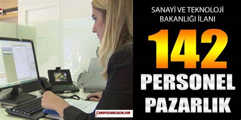 Sanayi ve Teknoloji Bakanlığı 142 Sözleşmeli Personel Alımı Başladı