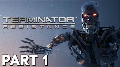 Terminator Resistance Walkthrough Gameplay PART 1 YouTube