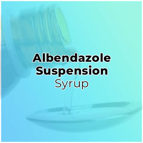 Albendazole Suspension Gm Pharma