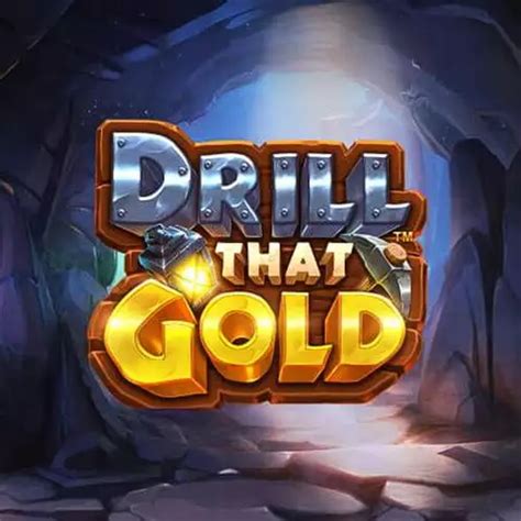 Drill That Gold Slot Free Demo And Game Review Dec 2024