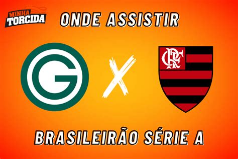 Goiás x Flamengo onde assistir ao vivo e escalações