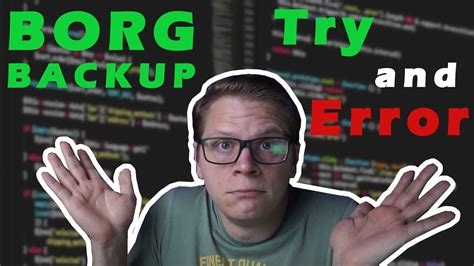 Borg Backup ausprobiert und erklärt Try and Error unzensiert YouTube