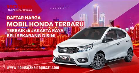 Harga Mobil Honda Jakarta Termurah Dan Besar Cashbacknya