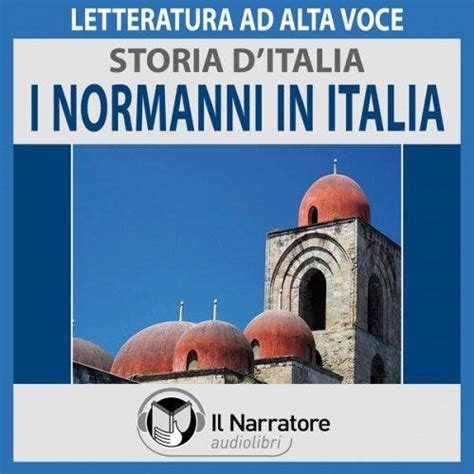 Storia D Italia Vol I Normanni In Italia Audiobook On Spotify