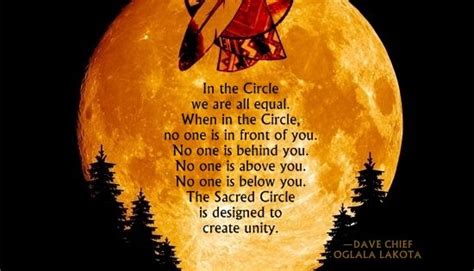 The Circle Has Healing Power In The Circle We Are All Equal When In