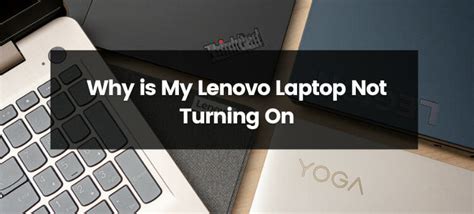 Why Is My Lenovo Laptop Is Not Turning On BizBufen