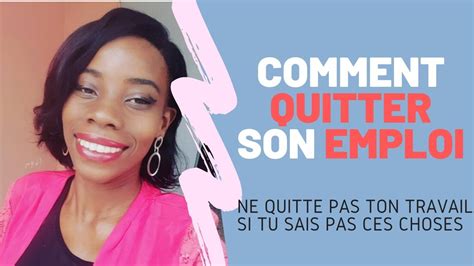 COMMENT QUITTER SON TRAVAIL YouTube