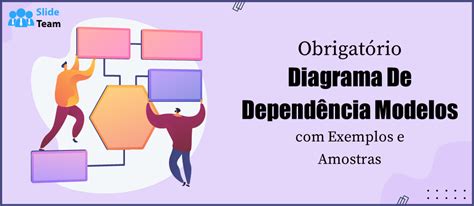 Modelos de diagrama de dependências indispensáveis exemplos e amostras