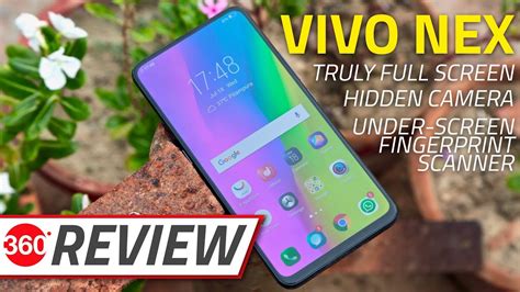 Vivo Nex Review Phone With Truly Full Screen Display And Hidden